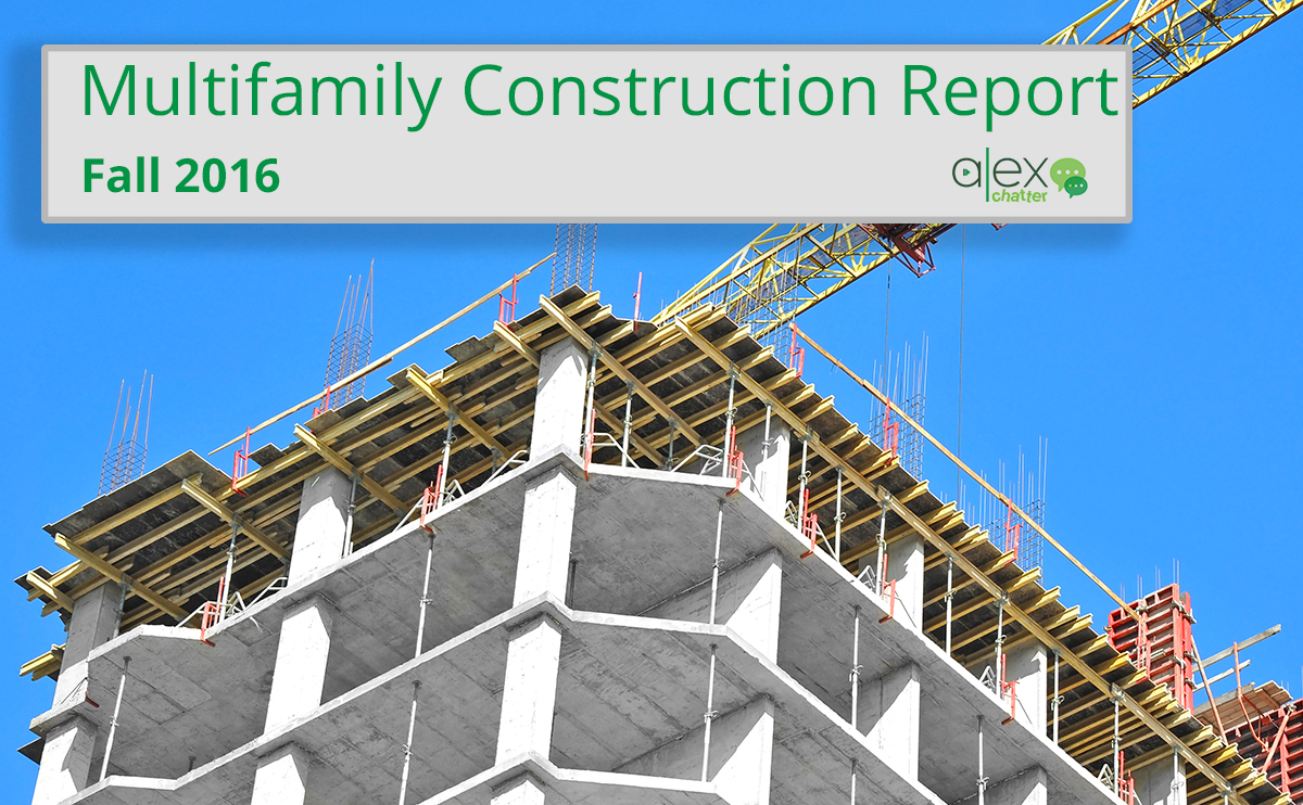 ALEX Chatter (Arbor LoanExpress) publishes a Fall 2016 report on multifamily construction.