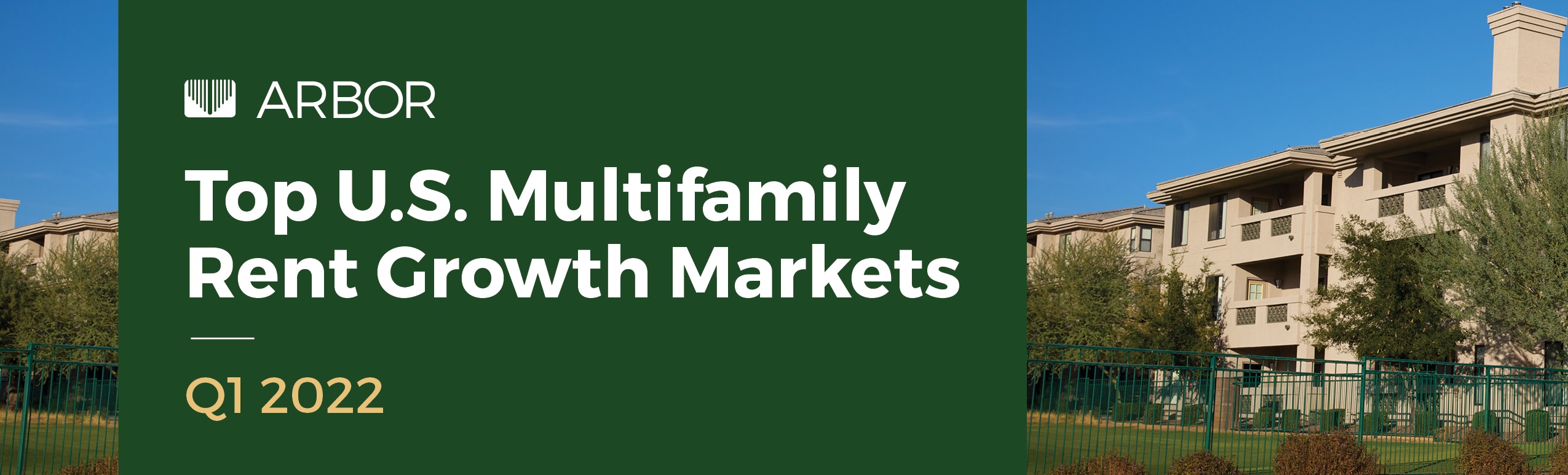 Top U.S. Multifamily Rent Growth Markets Q1 2022 Arbor Realty