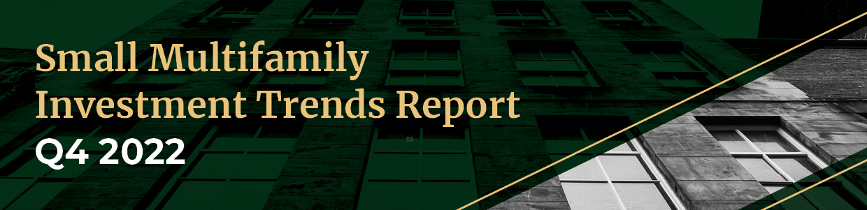 Small Multifamily Investment Trends Report Q4 2022