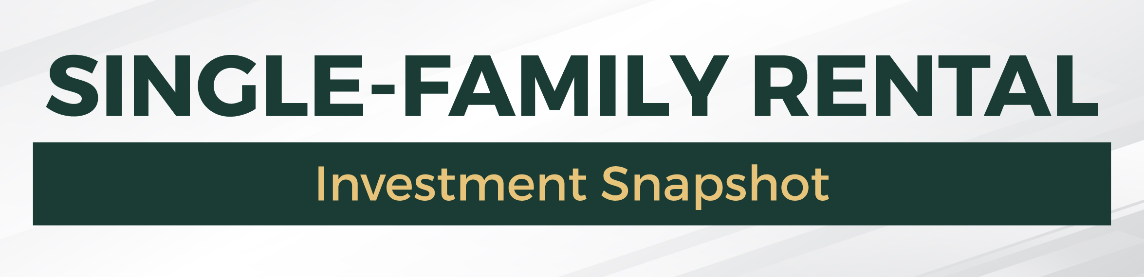 Single-Family Rental Investment Snapshot