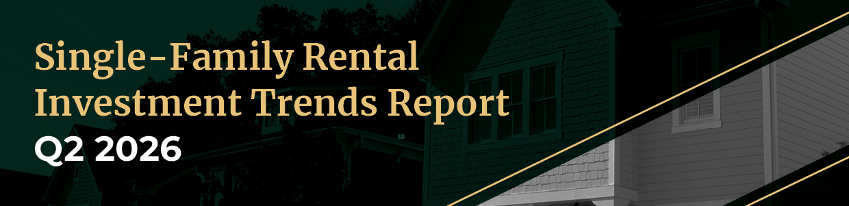 Single-Family Rental Investment Trends Report Q2 2026